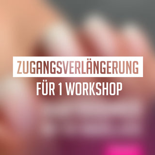 ZUGANGSVERLÄNGERUNG FÜR 1 WORKSHOP